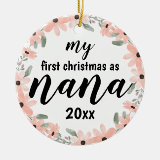 My First Christmas As Nana Customizable Ornament