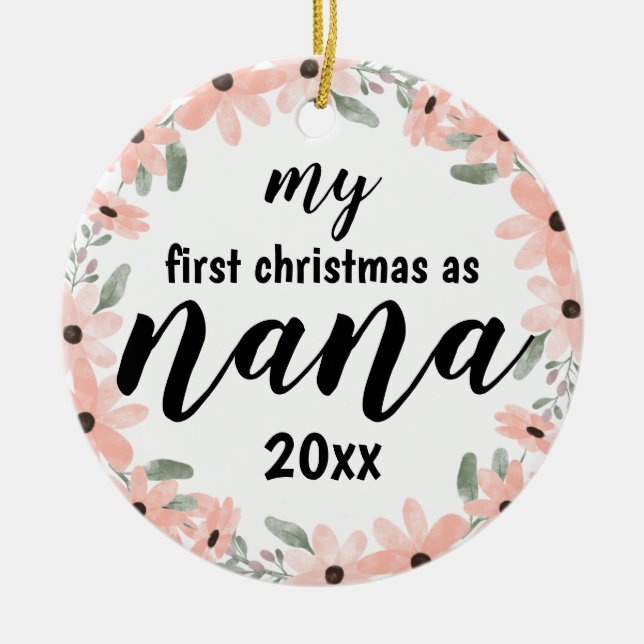 My First Christmas As Nana Customizable Ornament (Front)