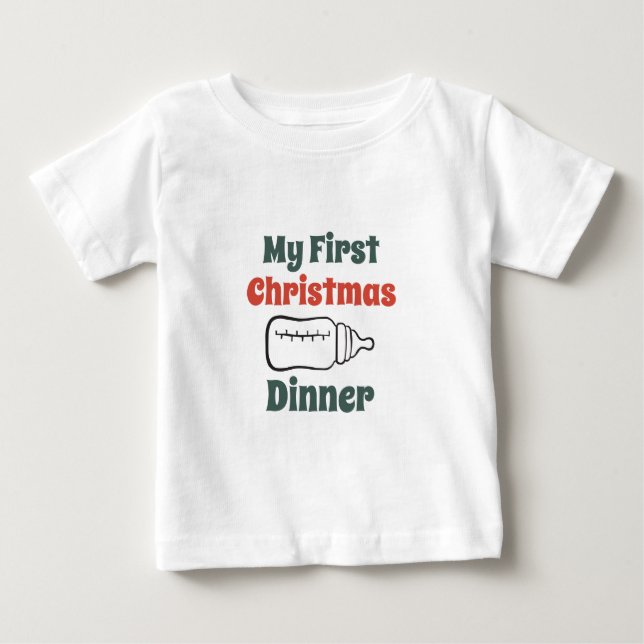 My First Christmas Dinner Baby T-Shirt (Front)