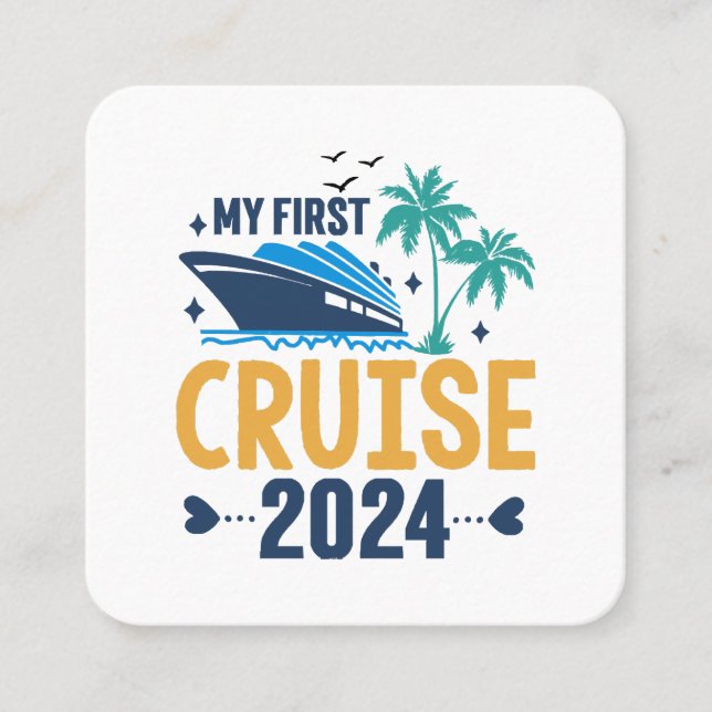 My First Cruise 2024 Square Business Card (Front)