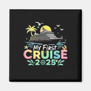 My First Cruise 2025 Cruising Ship Vacation Travel Magnet