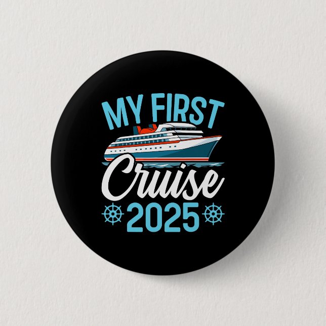 My First Cruise 2025 Funny Family Cruise Vacation  6 Cm Round Badge (Front)