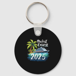 My First Cruise 2025 Funny First Time Cruise Vacat Key Ring