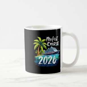 My First Cruise 2026 Funny First Time Cruise Vacat Coffee Mug