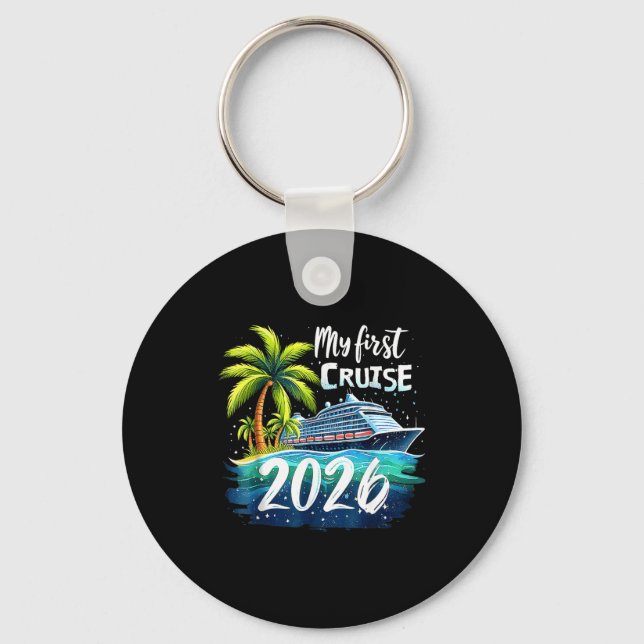 My First Cruise 2026 Funny First Time Cruise Vacat Key Ring (Front)