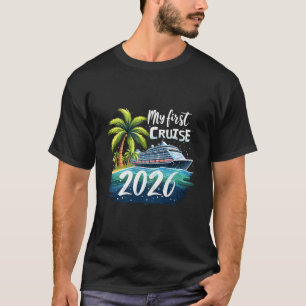 My First Cruise 2026 Funny First Time Cruise Vacat T-Shirt