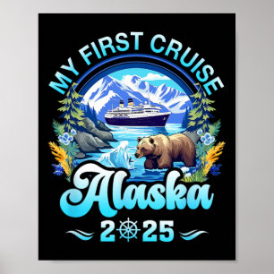 My First Cruise Alaska 2025 Family Friend Cruisin Poster