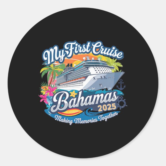 My First Cruise Bahamas 2025 Cute First Time Cruis Classic Round Sticker (Front)