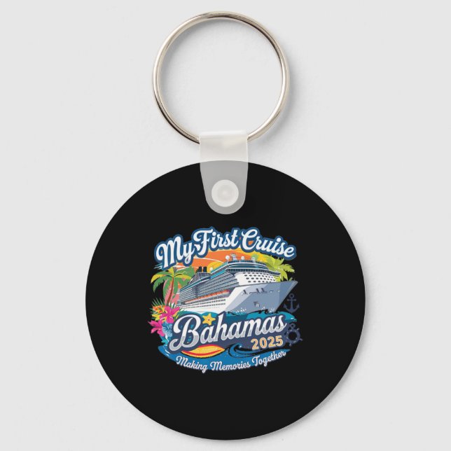 My First Cruise Bahamas 2025 Cute First Time Cruis Key Ring (Front)