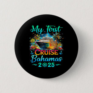 My First Cruise Bahamas 2025 Family Trip Cruisin T 6 Cm Round Badge