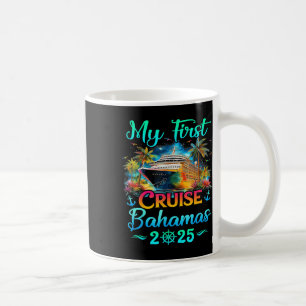 My First Cruise Bahamas 2025 Family Trip Cruisin T Coffee Mug