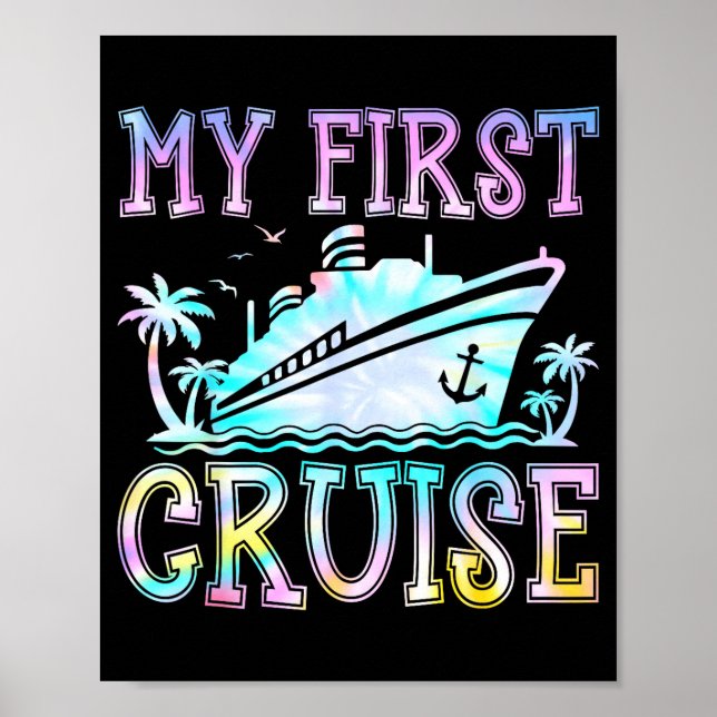 My First Cruise Cruise Ship First Time Cruise Vaca Poster (Front)