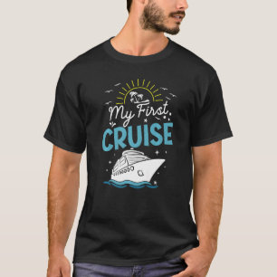My First Cruise Men Women Girls and Boys Cruise T T-Shirt