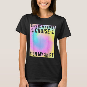 My First Cruise Sign My Shirt Kids Tie Dye First T