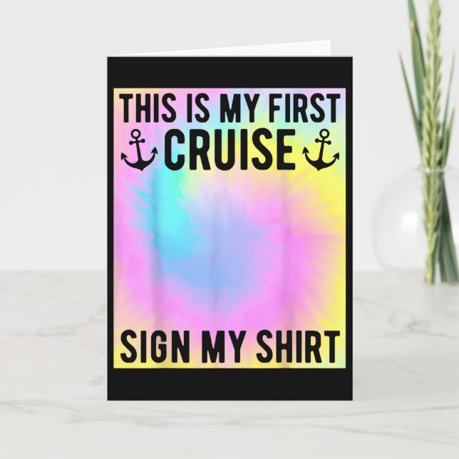 My First Cruise Sign My Shirt Kids Tie Dye First T Card (Front)