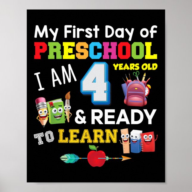 My First Day Of Preschool I Am 4 Years Old and Rea Poster (Front)