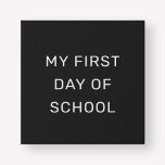 My First Day of School Black and White Faux Canvas Print<br><div class="desc">This simple and stylish "My first day of school" sign features a letter board look with a solid black printed background and white ALL CAPS sans serif lettering. Text and design can be completely personalised.</div>