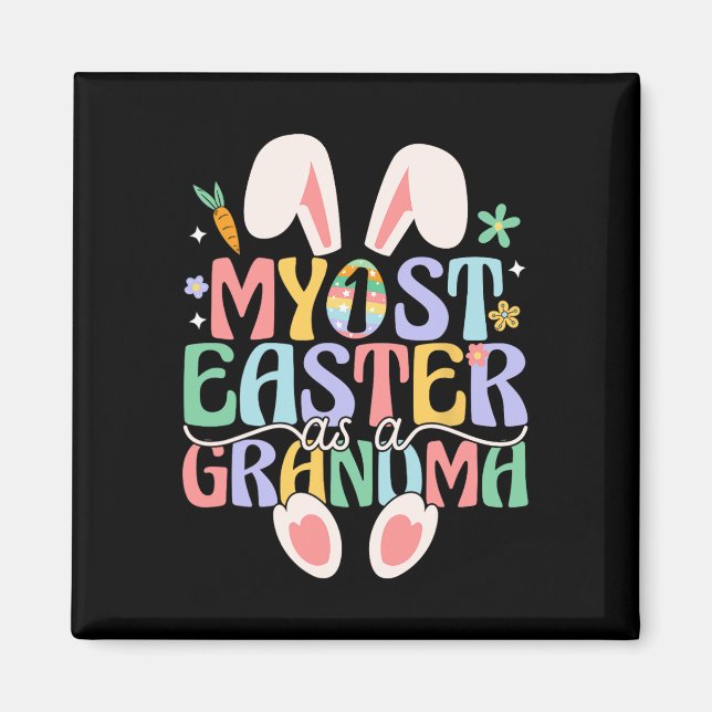 My First Easter As A Grandma Funny Easter Bunny Ne Magnet (Front)