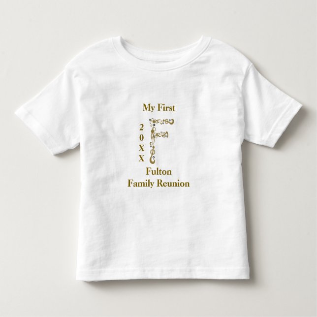 My First Family Reunion Gold Letter F Monogram Toddler T-Shirt (Front)