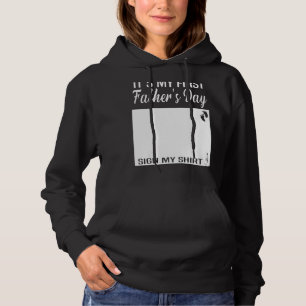My First Father's Day 2022 Sign My First Time Dad Hoodie