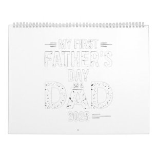 My First Father's Day As A Dad 2025 Calendar