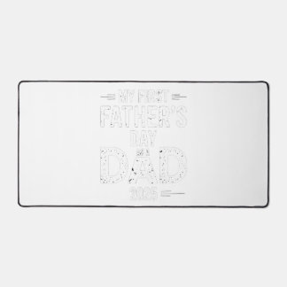 My First Father's Day As A Dad 2025  Desk Mat