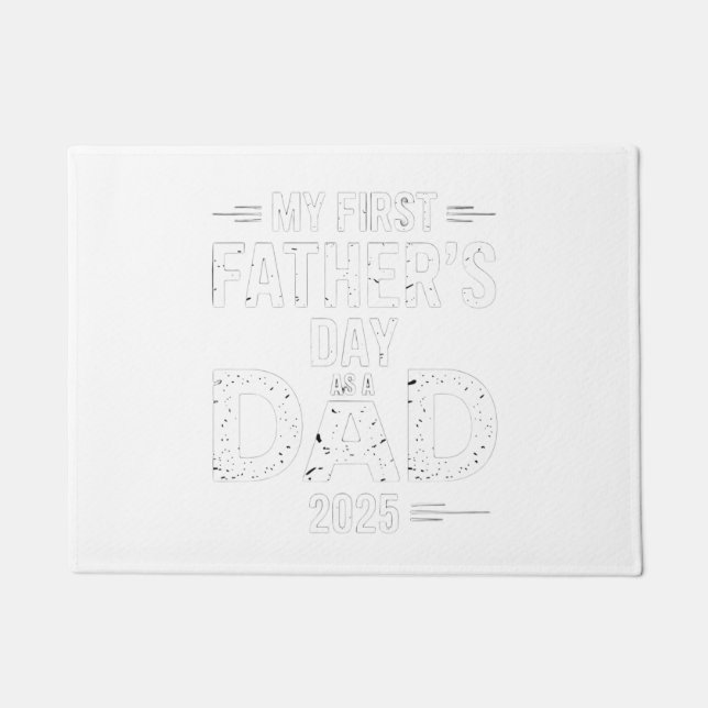 My First Father's Day As A Dad 2025  Doormat (Front)