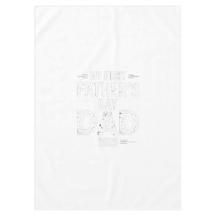 My First Father's Day As A Dad 2025 Tablecloth