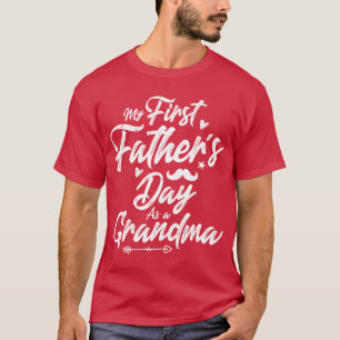 My First Fathers Day As A Grandma 2021 Happy Fathe T-Shirt