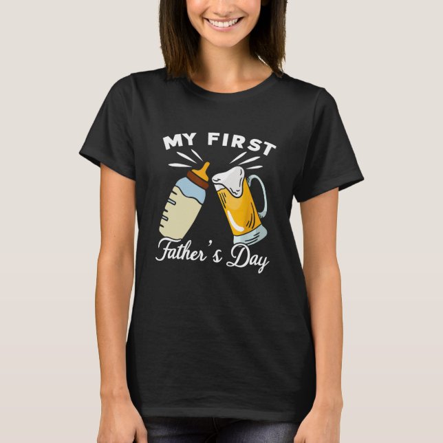 My First Father's Day Funny Dad T-Shirt (Front)