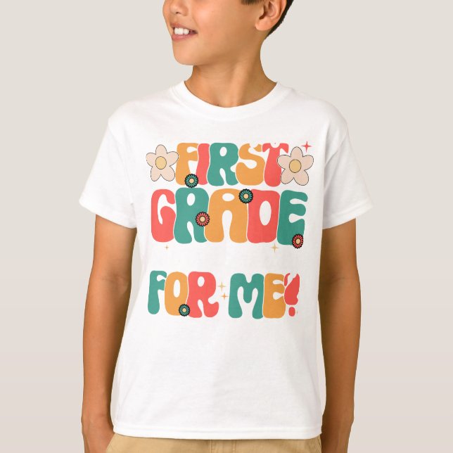 My first grade in school T-shirt (Front)
