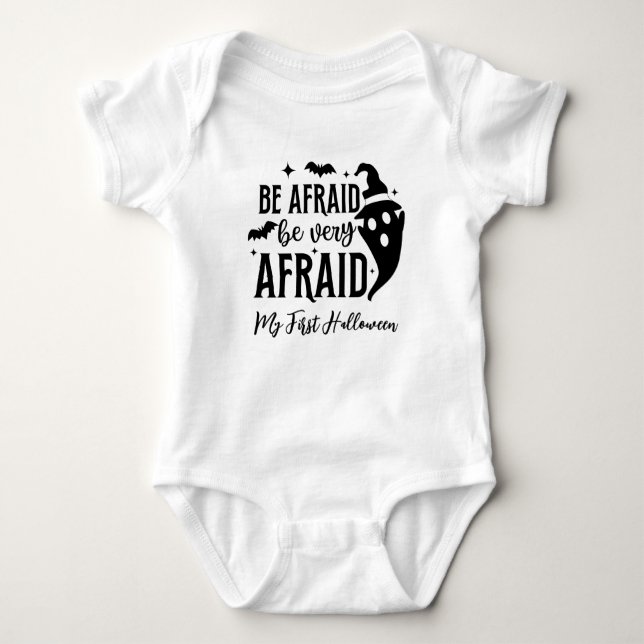 My First Halloween Be Afraid Be Very Afraid Baby Bodysuit (Front)