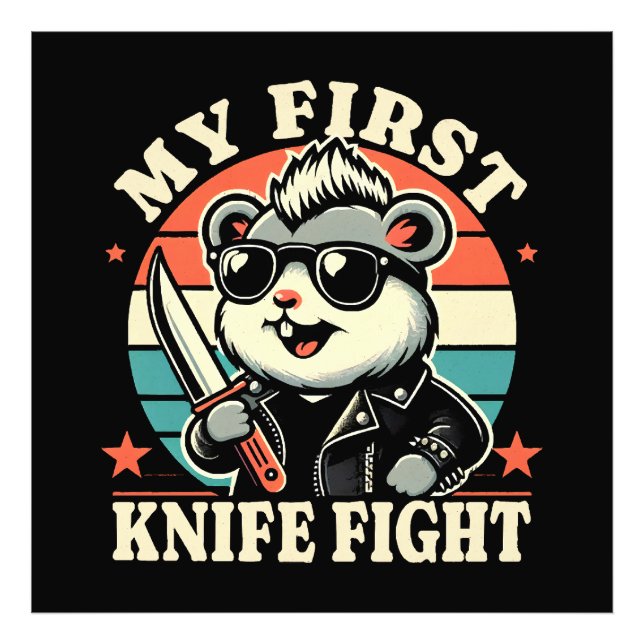 My First Knife Fight - Cool Hamster Photo Print (Front)