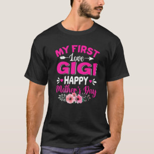 My First Love Gigi Cute Flower Mother's Day T-Shirt