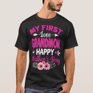 My First Love Grandmom Cute Flower Mother's Day T-Shirt