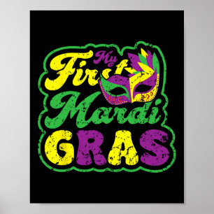 My First Mardi Gras Mardi Gras Party Funny Holiday Poster