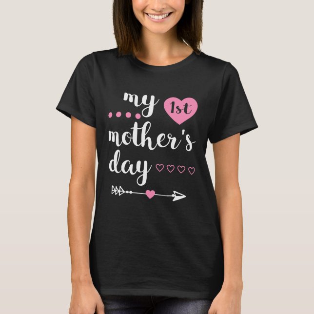My First Mother's Day 2018 Gift T-Shirt For New Mo (Front)
