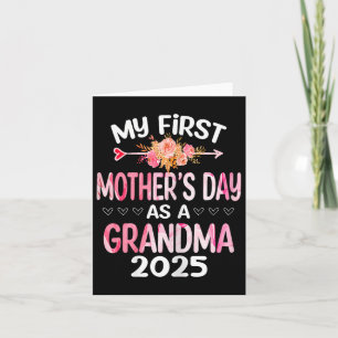 My First Mothers Day As A Grandma 2025 Funny Mothe Card