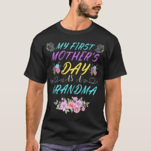 My First Mother's Day As A Grandma Funny Mother's T-Shirt