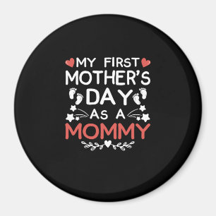 My First Mother's Day As A Mummy Magnet