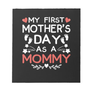 My First Mother's Day As A Mummy Notepad