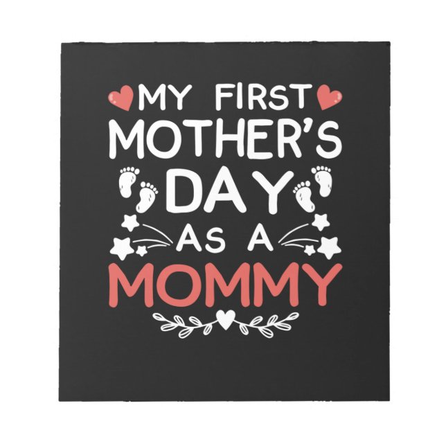 My First Mother's Day As A Mummy Notepad (Front)