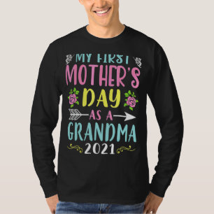 My First Mother's Day As Grandma 2021 Happy To Me T-Shirt