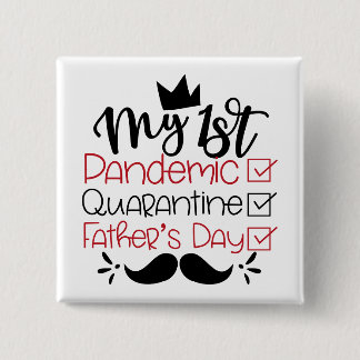 My First Pandemic Quarantine Father's Day 15 Cm Square Badge