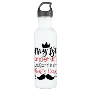 My First Pandemic Quarantine Father's Day 710 Ml Water Bottle