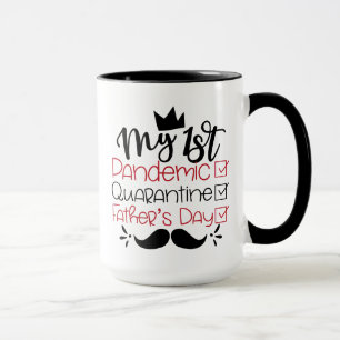 My First Pandemic Quarantine Father's Day Mug
