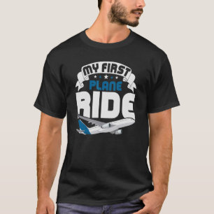 My first plane ride my 1st flight aeroplane 1 T-Shirt
