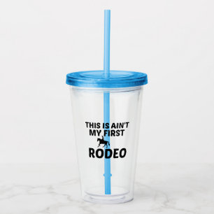 MY FIRST RODEO ACRYLIC TUMBLER