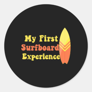 My First Surfboard Experience Ocean Surfing Beach Classic Round Sticker