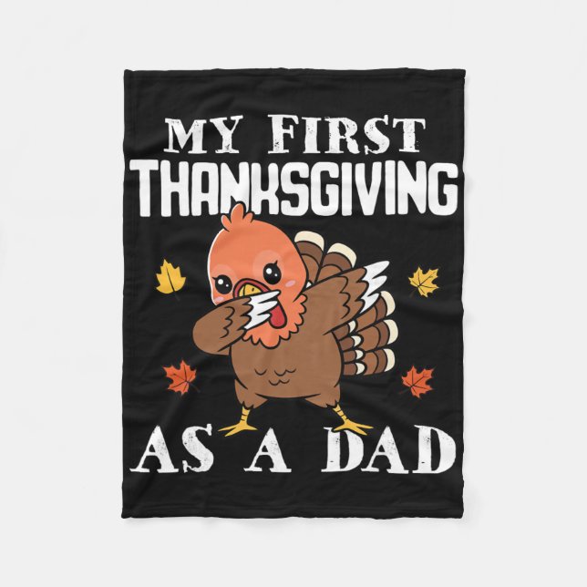My First Thanksgiving As A Dad Fall Dabbing Turkey Fleece Blanket (Front)